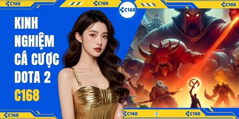 Kinh nghiệm cá cược dota 2 C168